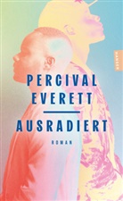 Percival Everett - Ausradiert