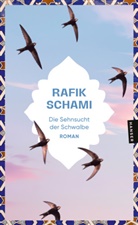 Rafik Schami - Die Sehnsucht der Schwalbe