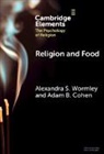 Cohen Adam B., Alexandra S. Wormley, Alexandra S. (University of Michigan and Wormley - Religion and Food