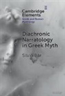 Silvio (University of Oslo) Bar, Silvio Bär - Diachronic Narratology in Greek Myth