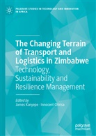 Chirisa, Innocent Chirisa, James Kanyepe - The Changing Terrain of Transport and Logistics in Zimbabwe