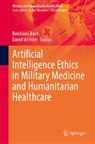 Bernhard Koch, Winkler, David Winkler - Artificial Intelligence Ethics in Military Medicine and Humanitarian Healthcare