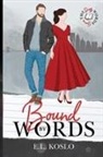 E. L. Koslo - Bound by Words