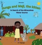 A. Y. Mpanga - Ilunga and Maji, the kitten In Search of the Miraculous Water Source