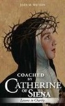 Joan Watson - Coached by Catherine of Siena