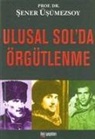 Sener Üsümezsoy - Ulusal Solda Örgütlenme