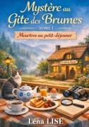 Léna Lise - Mystère au gîte des brumes TOME 1 Meurtres au petit-déjeuner
