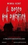 Minka Kent - Il bosco non dimentica