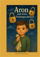 Sarah Rohde - Aron und seine Vorhängeschlösser