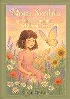 Sarah Rohde - Nora Sophia und das Geheimnis der Blumenwelt