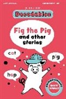 Mary Kate Doman, Mary Kate Dorman, Rachael Parfitt Hunt - Kingfisher Decodables Fig the Pig: Short Vowels 1