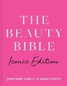 Fairley Josephine, Josephine Fairly, Fairly Josephine, Sarah Stacey, Stacey Sarah - The Beauty Bible
