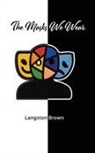 Langston Brown - The Masks We Wear