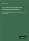 Karl Werner - Die italienische Philosphie des neunzehnten Jahrhunderts