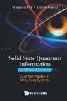 Wonmin Son, Son Wonmin, Vlatko Vedral, Vedral Vlatko - Solid State Quantum Information -- An Advanced Textbook: Quantum Aspect Of Many-body Systems