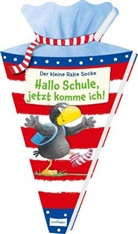 Annet Rudolph - Der kleine Rabe Socke: Hallo Schule, jetzt komme ich!