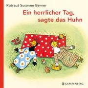 Rotraut Susanne Berner - Ein herrlicher Tag, sagte das Huhn