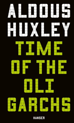 Aldous Huxley - Time of the Oligarchs - On Science, Liberty and Peace