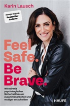 Karin Lausch - Feel Safe. Be Brave.