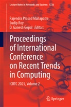 D Ganesh Gopal, D. Ganesh Gopal, Rajendra Prasad Mahapatra, Sudip Roy - Proceedings of International Conference on Recent Trends in Computing