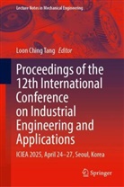 Loon Ching Tang, Loon Ching Tang - Proceedings of the 12th International Conference on Industrial Engineering and Applications