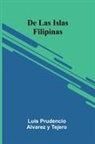 Luis Prudencio Alvarez y Tejero - De Las Islas Filipinas