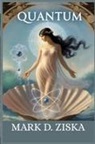 Mark D Ziska - QUANTUM