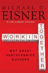 Aaron R. Cohen, Michael D. Eisner - Working Together