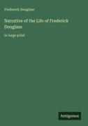 Frederick Douglass - Narrative of the Life of Frederick Douglass in large print
