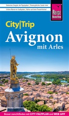 Friederike Lindemann - Reise Know-How CityTrip Avignon mit Arles