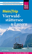 Sven Eisermann - Reise Know-How MeinTrip Vierwaldstättersee & Luzern
