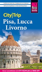 Friedrich Köthe, Daniela Schetar - Reise Know-How CityTrip Pisa, Lucca, Livorno