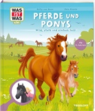 Betty van Bonn, Dela Kienle, Betty van Bonn - WAS IST WAS Kids Pferde und Ponys. Wild, stark und einfach toll!