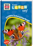 Ruth Koch, Sonja Meierjürgen, Kat von Freeden, Ruth Koch, Katharina von Freeden - WAS IST WAS Erstes Lesen easy! Unsere Schmetterlinge