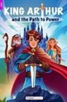 Foxton Books, Jan Webley - King Arthur and the Path to Power - Foxton Reader Level-2 (600 Headwords A2/B1) with free online AUDIO