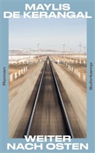 Maylis de Kerangal - Weiter nach Osten