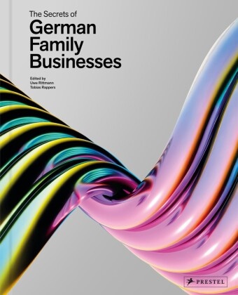 Rappers, Tobias Rappers, Uwe Rittmann - Secrets of German Family Businesses - From Unsung Heroes to World Market Leaders   -  -