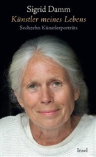 Sigrid Damm - Künstler meines Lebens