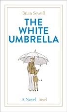 Brian Sewell, Sally Ann Lasson - The White Umbrella