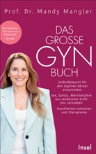 Carst, Carstense, Esther Kogelboom, Mandy (Prof. Dr.) Mangler, Prof Dr Mandy Mangler, Prof. Dr. Mandy Mangler... - Das große Gynbuch