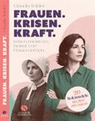 Claudia Teibler - Frauen. Krisen. Kraft