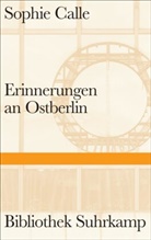 Sophie Calle - Erinnerungen an Ostberlin