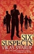 Vikas Swarup, Swarup Vikas - Six Suspects