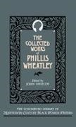 Phillis Wheatley, John Shields, Shields John C. - The Collected Works of Phillis Wheatley