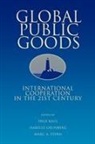 Isabelle Grunberg, Kaul, Inge Kaul, Stern, Marc Stern - Global Public Goods