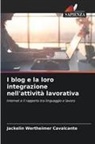 Jackelin Wertheimer Cavalcante - I blog e la loro integrazione nell'attività lavorativa