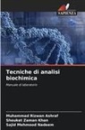 Muhammad Rizwan Ashraf, Shouket Zaman Khan, Sajid Mehmood Nadeem - Tecniche di analisi biochimica