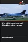 Vassilios Sitaras - L'eredità duratura del Blackburn Buccaneer