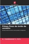 Chandrakant E. Patil, Dr. CHANDRAKANT E. PATIL - Filmes finos de óxido de vanádio: