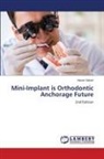 Hasan Sabah - Mini-Implant is Orthodontic Anchorage Future